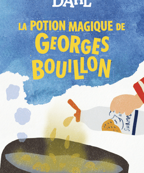 La potion magique de Georges Bouillon