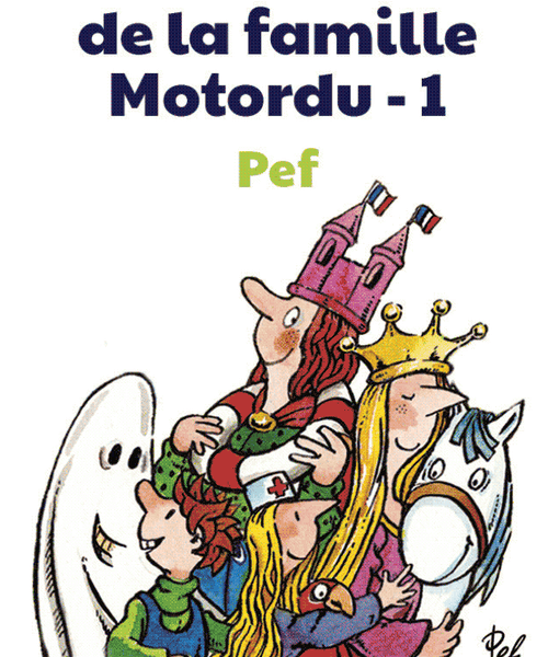 Les aventures de la famille Motordu (Tome 1)