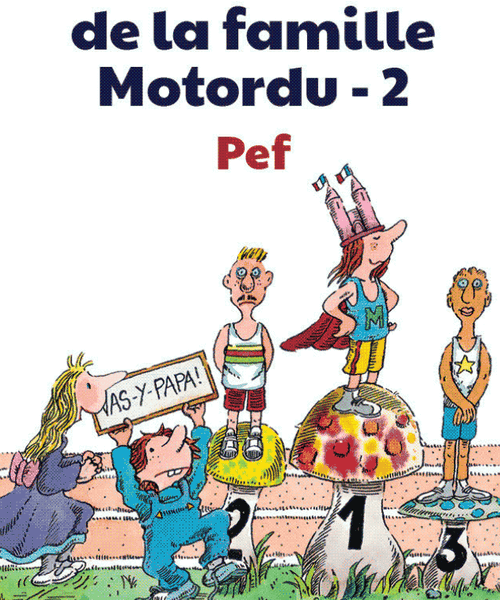 Les aventures de la famille Motordu (Tome 2)