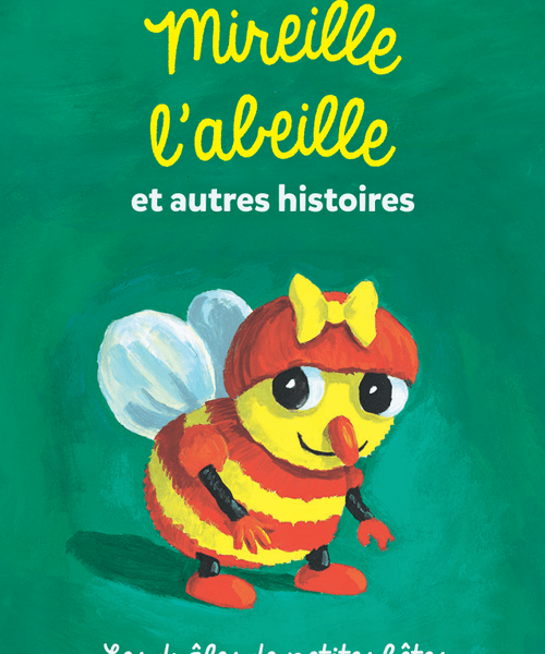 Mireille l'abeille et autres histoires