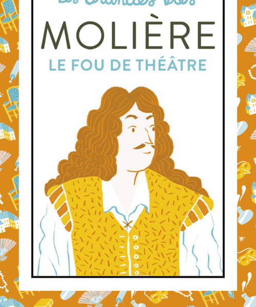 Molière, le fou de théâtre