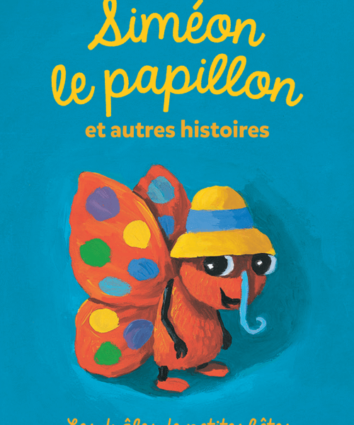 Siméon le papillon et autres histoires